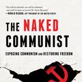 Cover Art for 9781630720582, The Naked Communist by W. Cleon Skousen