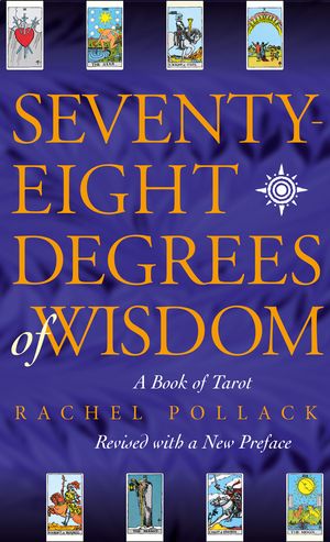 Cover Art for 9780722535721, Seventy-eight Degrees of Wisdom by Rachel Pollack