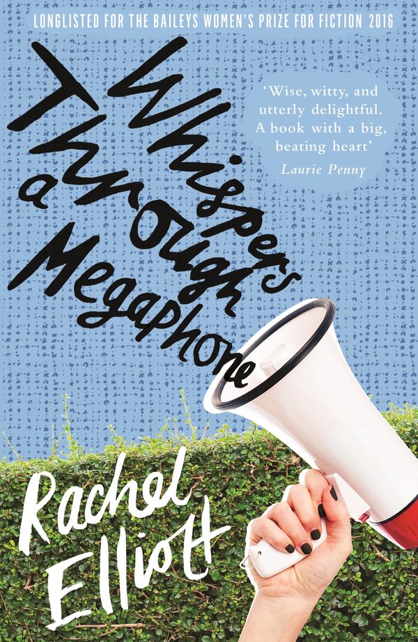 Cover Art for 9780992918286, Whispers Through a Megaphone by Rachel Elliott