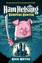Cover Art for 9781761123177, Ham Helsing #1: Vampire Hunter by Rich Moyer