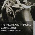 Cover Art for 9781847490780, The Theatre and Its Double by Antonin Artaud