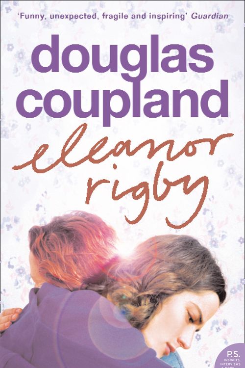 Cover Art for 9780007162529, Eleanor Rigby by Douglas Coupland