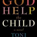 Cover Art for 9780307749109, God Help the Child by Toni Morrison, Toni Morrison