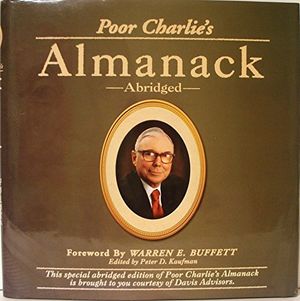 Cover Art for 9781578643035, Poor Charlies Almanack The Wit and Wisdom of Charles T Munger by Charles T. Munger