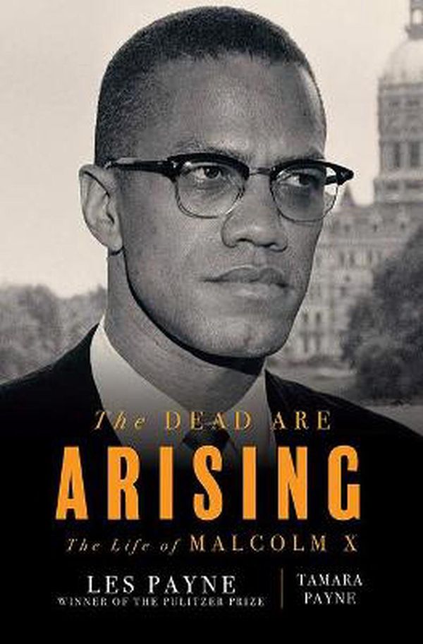 Cover Art for 9781432886158, The Dead Are Arising: The Life of Malcolm X by Les Payne, Tamara Payne