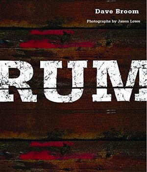 Cover Art for 9781891267628, Rum by Dave Broom