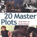 Cover Art for 9781599635637, 20 Master Plots and How to Build Them by Ronald B. Tobias