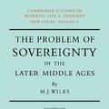 Cover Art for 9780521070188, The Problem of Sovereignty in the Later Middle Ages by Michael Wilks