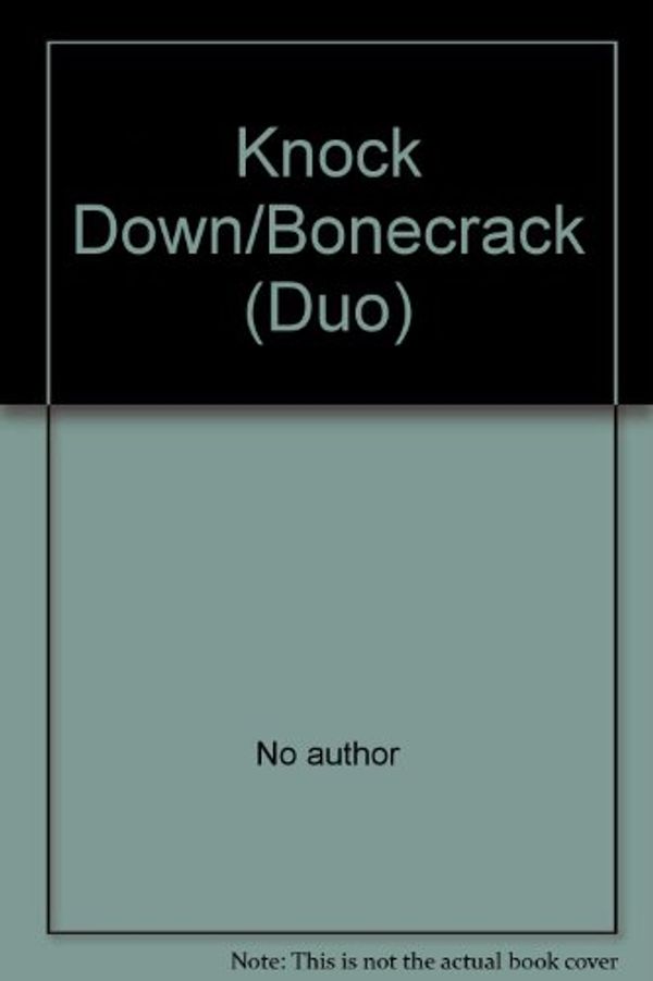 Cover Art for 9780330439176, Knock Down/Bonecrack (Duo) by Unknown
