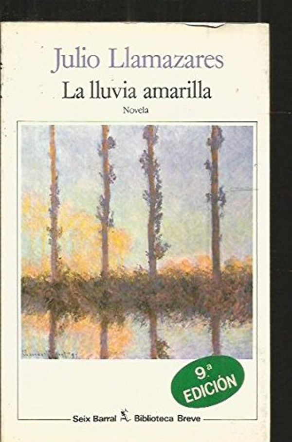 Cover Art for 9788432205842, La Lluvia Amarilla by Julio Llamazares