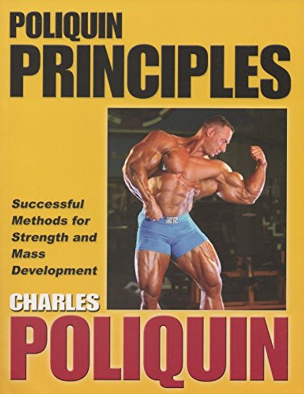 Cover Art for B002OM1MLI, Poliquin Principles by Charles Poliquin