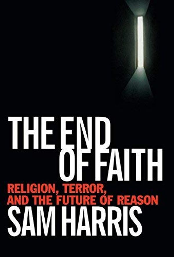 Cover Art for B003U4QYCG, The End of Faith: Religion, Terror, and the Future of Reason [End of Faith]-By Sam Harris by Sam Harris