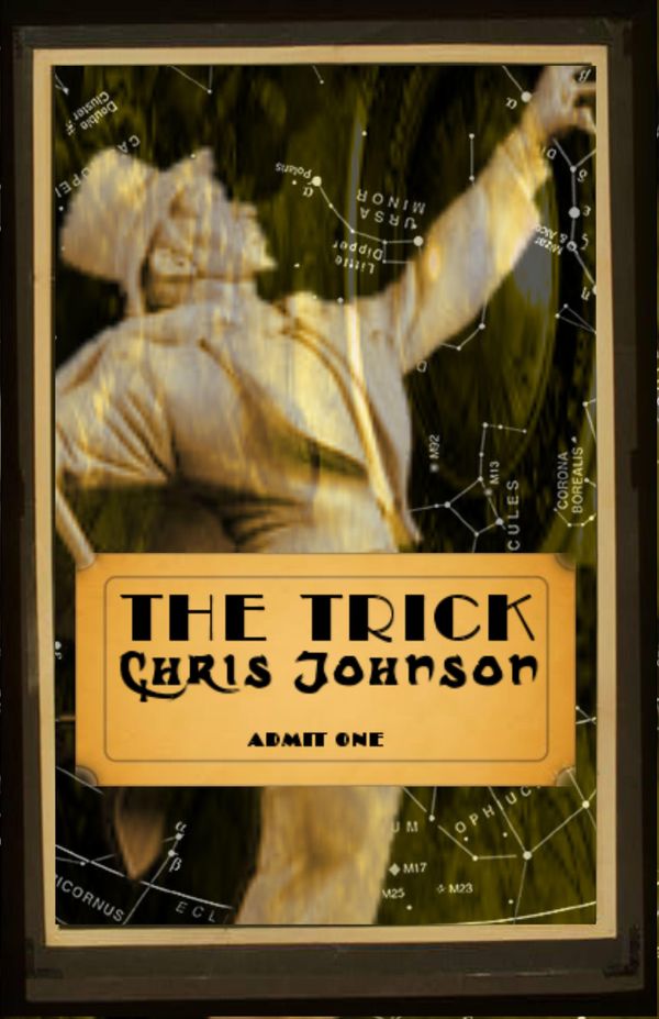 Cover Art for 9781370994977, The Trick by Chris Johnson