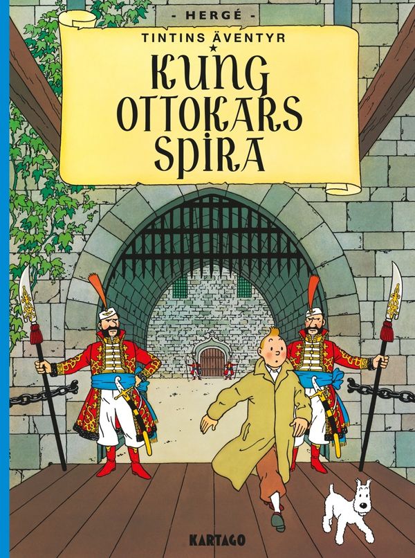 Cover Art for 9789175151601, Tintins äventyr. Kung Ottokars Spira by Hergé