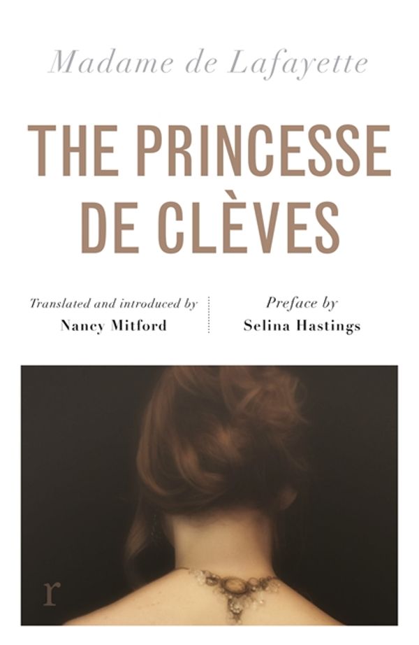 Cover Art for 9781787470590, The Princesse de Clèves (riverrun editions) by Madame de Lafayette, Selina Hastings