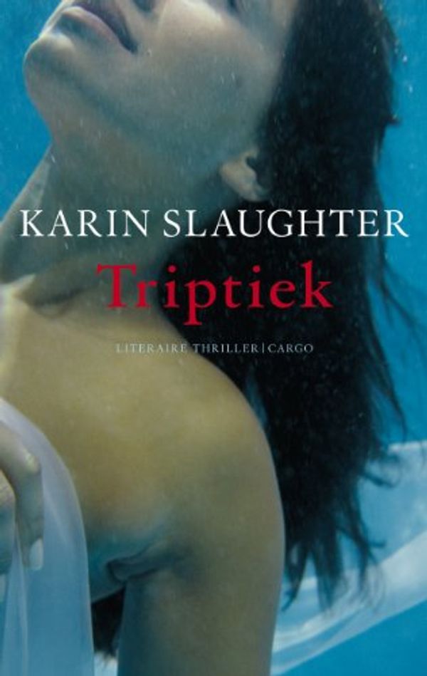 Cover Art for 9789023420484, Triptiek by Karin Slaughter, Aaffiena Lenting