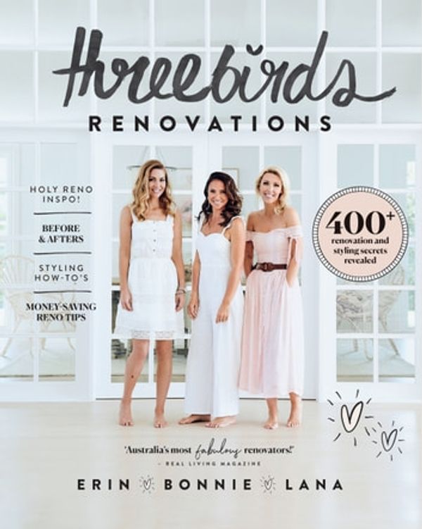 Cover Art for 9781760871109, Three Birds Renovations by Erin Cayless, Bonnie Hindmarsh, Lana Taylor