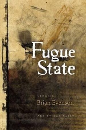 Cover Art for 9781566892254, Fugue State by Brian Evenson