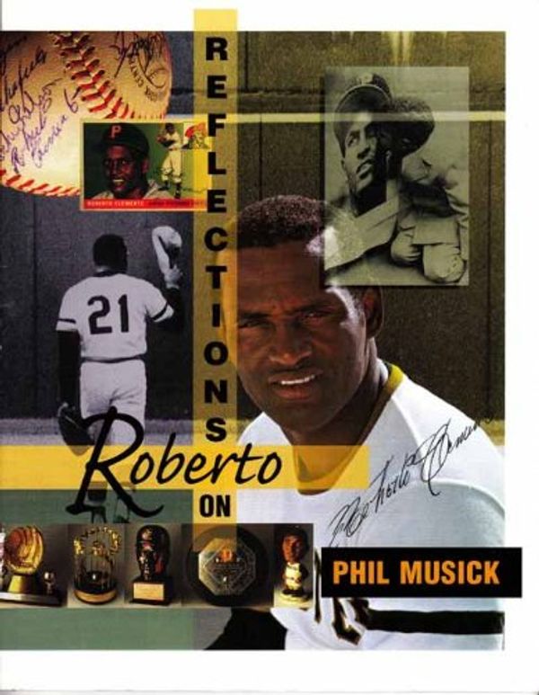 Cover Art for 9780964135505, Reflections on Roberto by Phil Musick