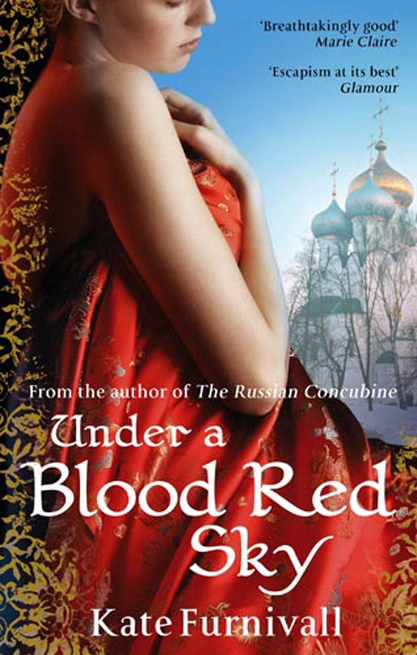 Cover Art for 9780751540444, Under A Blood Red Sky: 'Escapism at its best' Glamour by Kate Furnivall