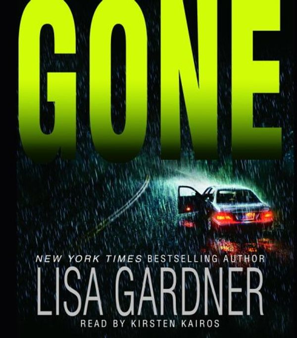Cover Art for 9780739321522, Gone (Gardner, Lisa (Spoken Word)) by Lisa Gardner