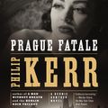 Cover Art for 9781101580325, Prague Fatale by Philip Kerr