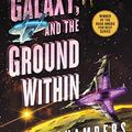 Cover Art for B088RDCLQ4, The Galaxy, and the Ground Within: A Novel (Wayfarers Book 4) by Becky Chambers