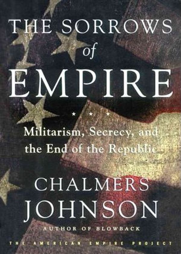 Cover Art for 9781433204838, The Sorrows of Empire by Chalmers Johnson