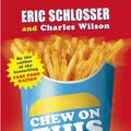 Cover Art for B00DWLK8KQ, Chew on This: Everything You Don't Want to Know About Fast Food by Eric Schlosser