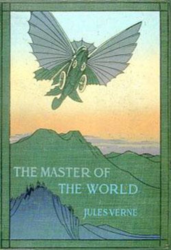 Cover Art for 1230000103168, The Master of the World by Jules Verne