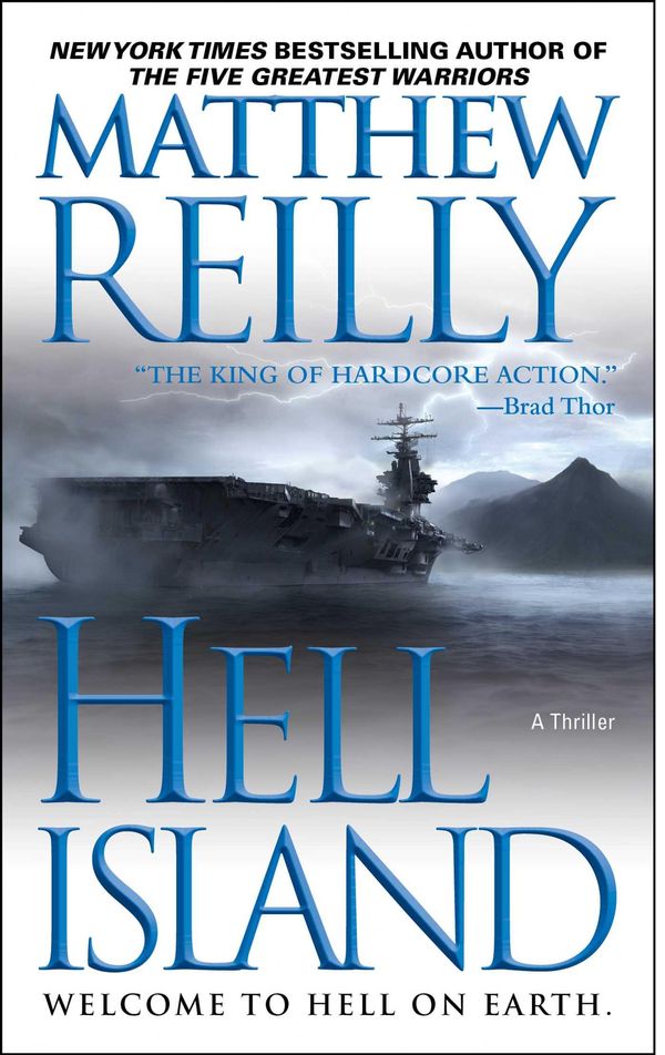 Cover Art for 9781451627084, Hell Island by Matthew Reilly, Reilly, JR., Tyler Jacobson, Jacobson