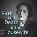 Cover Art for 9781438428079, Birth and Death of the Housewife by Paola Masino