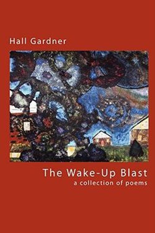 Cover Art for 9780615219561, The Wake-Up Blast by Hall Gardner