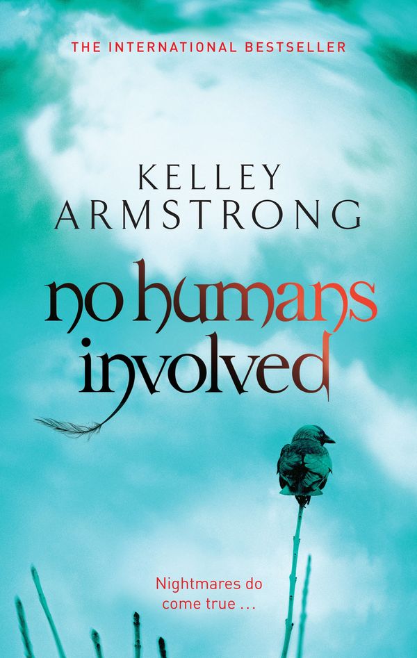 Cover Art for 9780748108664, No Humans Involved: Number 7 in series by Kelley Armstrong