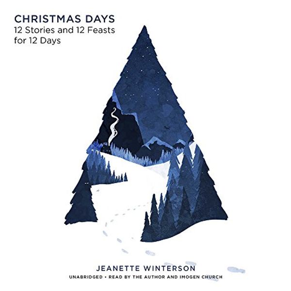 Cover Art for 9781504799348, Christmas Days: Twelve Stories by Jeanette Winterson