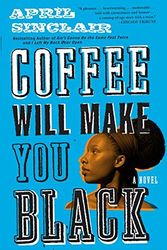 Cover Art for 9780380724598, Coffee Will Make You Black by April Sinclair
