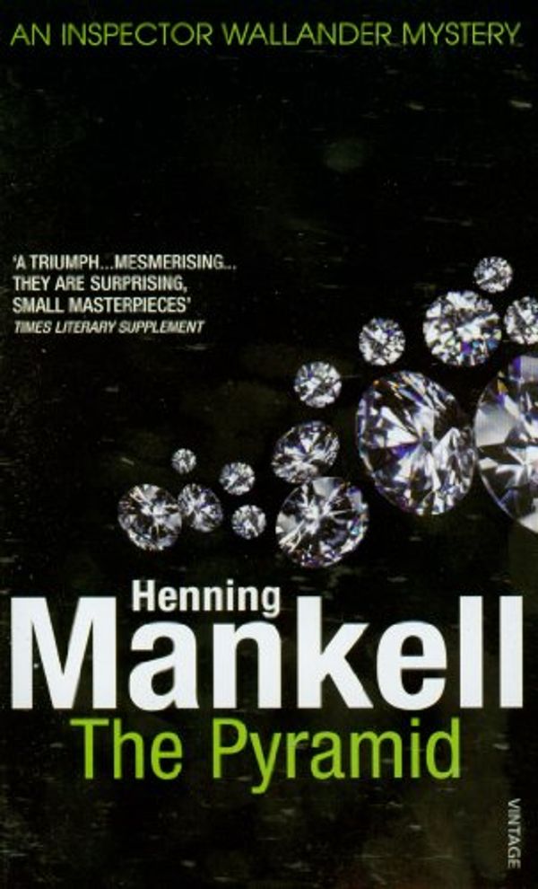 Cover Art for 9780099532699, The Pyramid by Henning Mankell