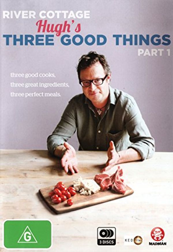 Cover Art for 9322225195264, River Cottage - Hugh’s Three Good Things : Part 1 by 