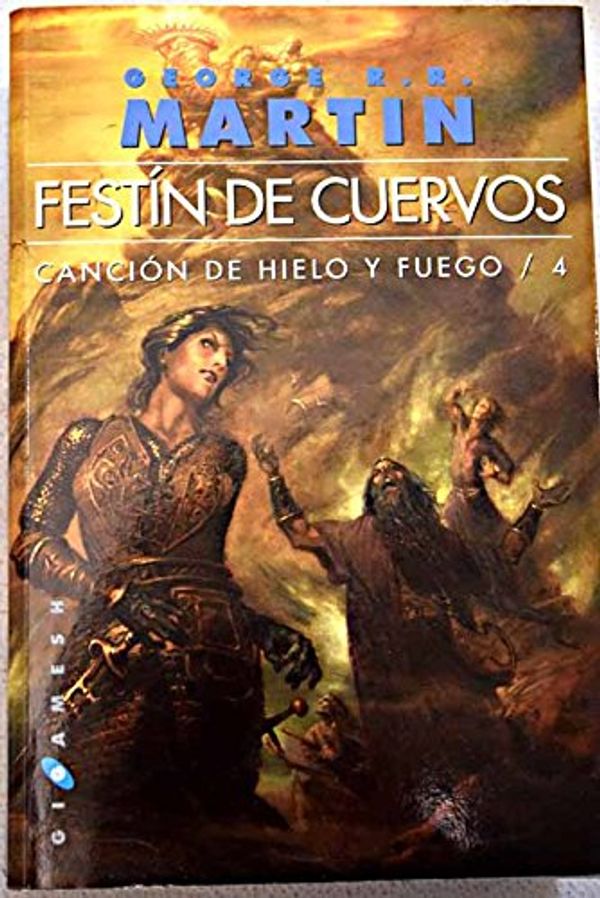 Cover Art for 9789506442477, FESTIN DE CUERVOS - CANCION DE HIELO Y FUEGO IV by Martin