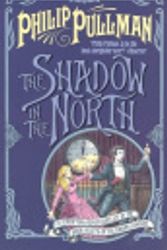 Cover Art for 9780833541383, Shadow in the North by P Pullman
