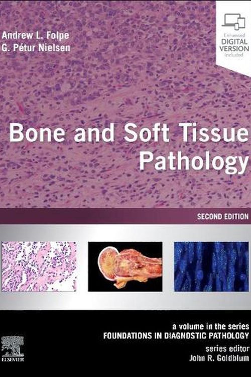 Cover Art for 9780323758710, Bone and Soft Tissue Pathology: A volume in the series Foundations in Diagnostic Pathology by Folpe MD, Andrew L.