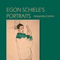 Cover Art for 9781632931993, Egon Schiele's Portraits by Alessandra Comini