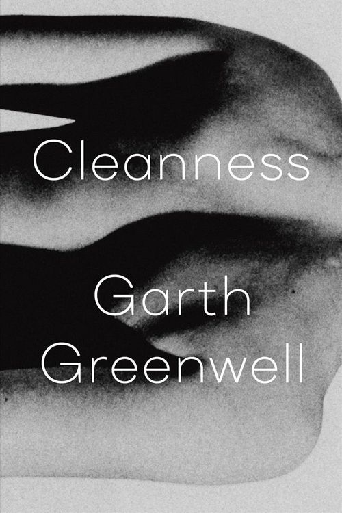 Cover Art for 9780374124588, Cleanness by Garth Greenwell