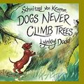 Cover Art for 9780143505211, Schnitzel Von Krumm, Dogs Never Climb Trees by Lynley Dodd