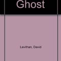 Cover Art for 9781417787555, Marly's Ghost (Turtleback School & Library Binding Edition) by David Levithan