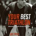 Cover Art for 9781934030622, Your Best Triathlon by Joe Friel