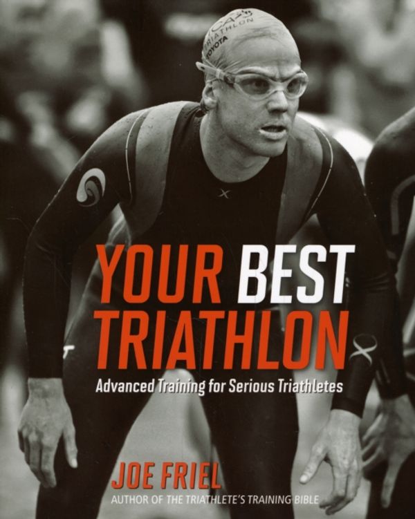 Cover Art for 9781934030622, Your Best Triathlon by Joe Friel