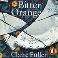 Cover Art for B07F79G8XD, Bitter Orange by Claire Fuller