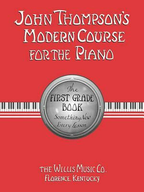 Cover Art for 9780877180050, John Thompson's Modern Course for the Piano: The First Grade Book by John Thompson