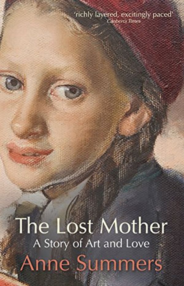 Cover Art for 9780522856354, The Lost Mother by Anne Summers